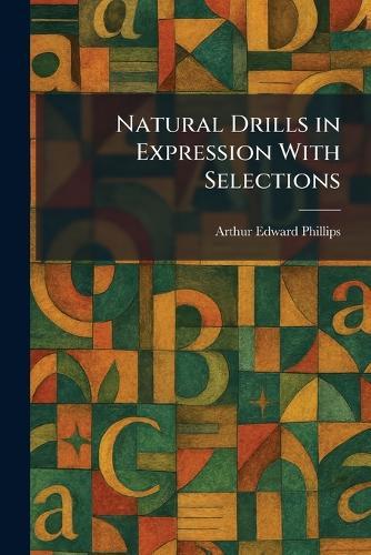 Natural Drills in Expression With Selections