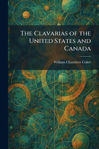 The Clavarias of the United States and Canada