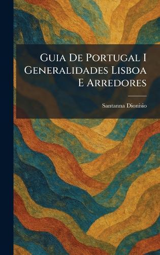 Guia De Portugal I Generalidades Lisboa E Arredores
