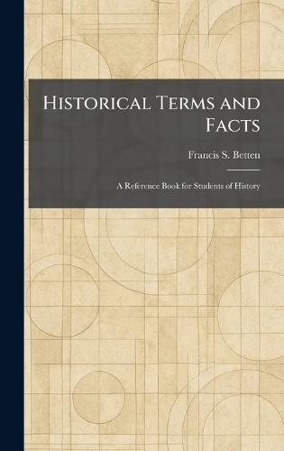 Historical Terms and Facts: A Reference Book for Students of History