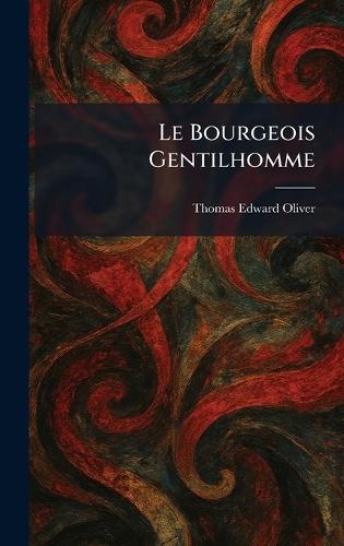 Le Bourgeois Gentilhomme