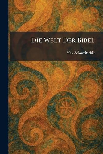 Die Welt Der Bibel