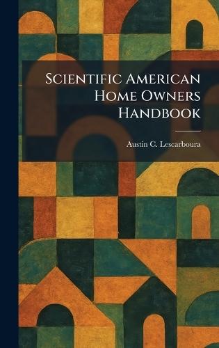 Scientific American Home Owners Handbook