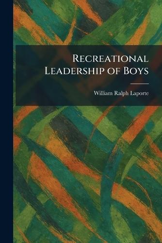 Recreational Leadership of Boys