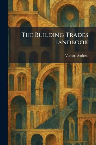 The Building Trades Handbook