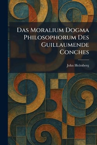 Das Moralium Dogma Philosophorum Des Guillaumende Conches