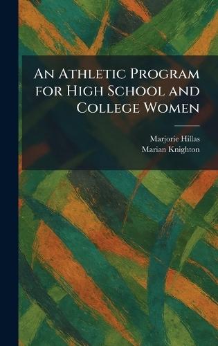 An Athletic Program for High School and College Women