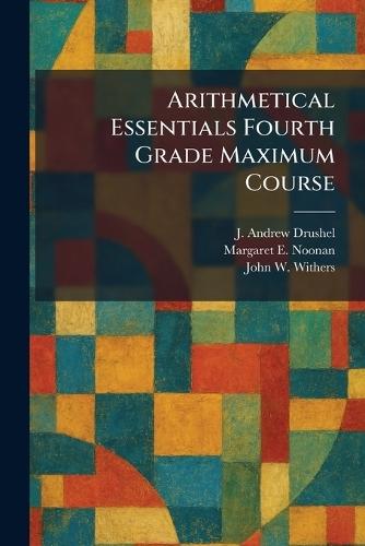 Arithmetical Essentials Fourth Grade Maximum Course