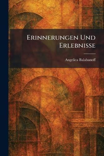 Erinnerungen Und Erlebnisse