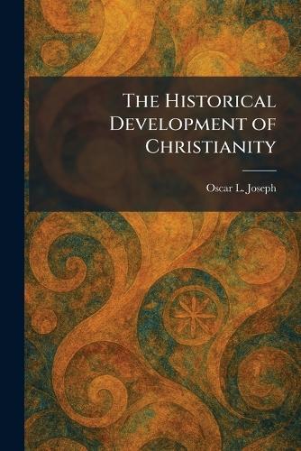 The Historical Development of Christianity