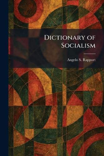Dictionary of Socialism