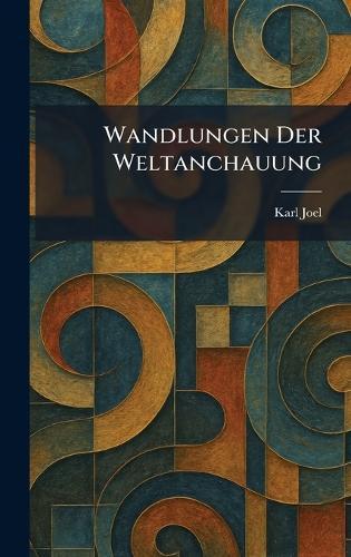 Wandlungen Der Weltanchauung