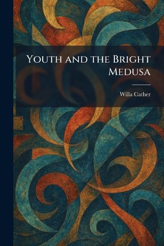 Youth and the Bright Medusa