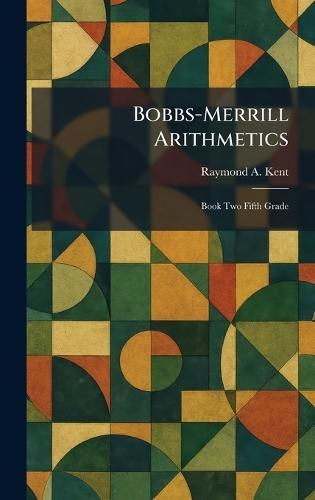 Bobbs-Merrill Arithmetics: Book Two Fifth Grade