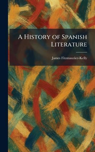 A History of Spanish Literature