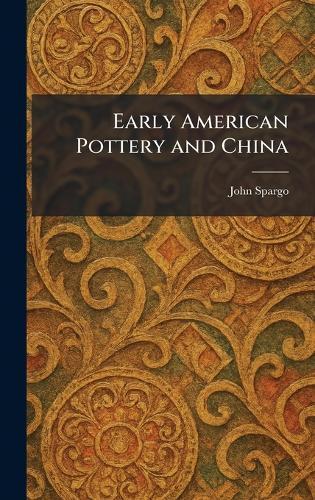Early American Pottery and China
