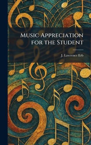 Music Appreciation for the Student