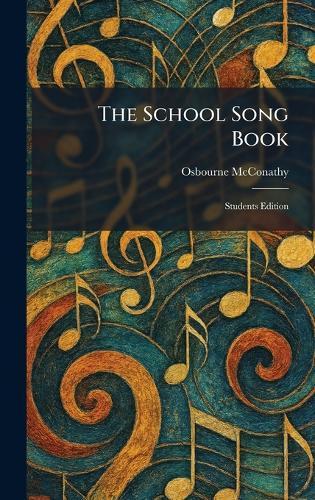 The School Song Book: Students Edition