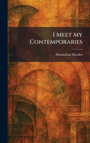 I Meet My Contemporaries