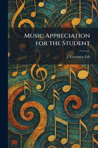 Music Appreciation for the Student
