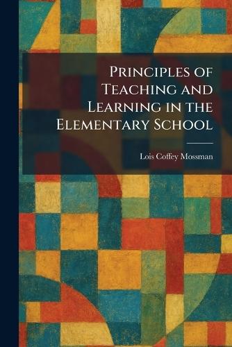 Principles of Teaching and Learning in the Elementary School