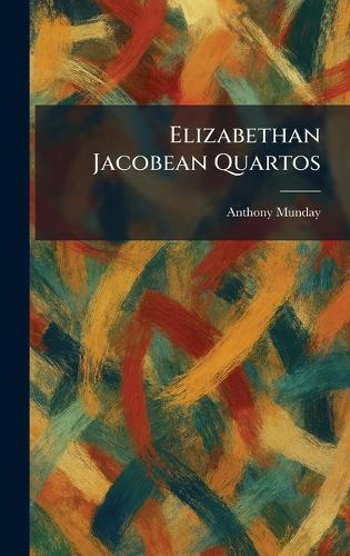 Elizabethan Jacobean Quartos
