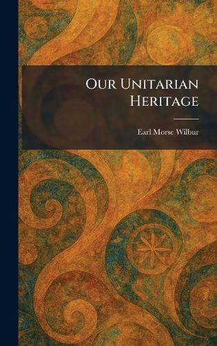 Our Unitarian Heritage