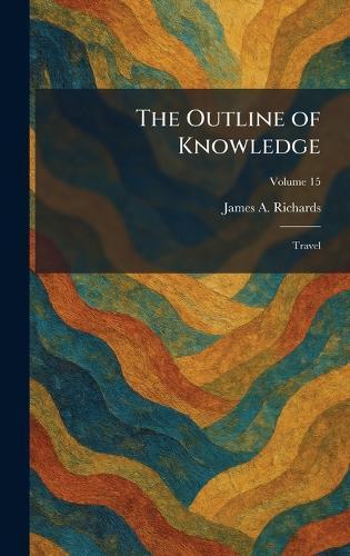 The Outline of Knowledge: Travel
