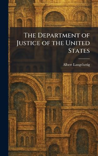 The Department of Justice of the United States