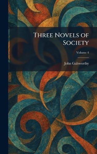 Three Novels of Society