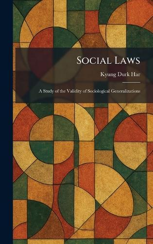 Social Laws: A Study of the Validity of Sociological Generalizations