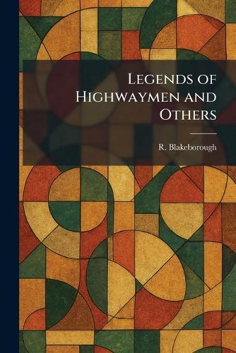 Legends of Highwaymen and Others