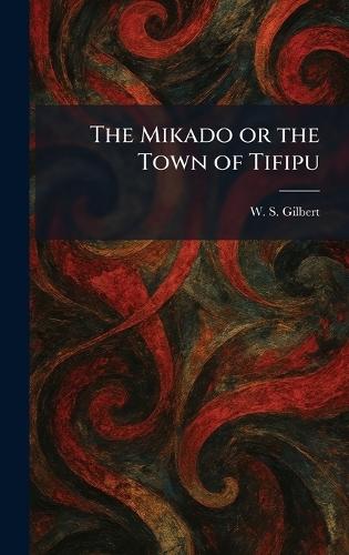 The Mikado or the Town of Tifipu