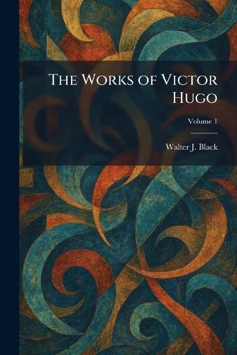 The Works of Victor Hugo