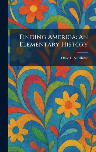Finding America: An Elementary History