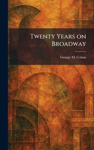 Twenty Years on Broadway