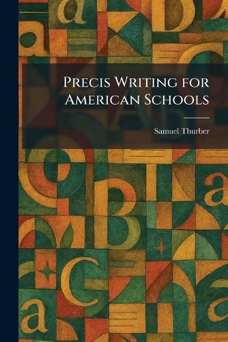 Precis Writing for American Schools