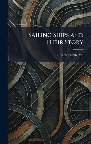 Sailing Ships and Their Story