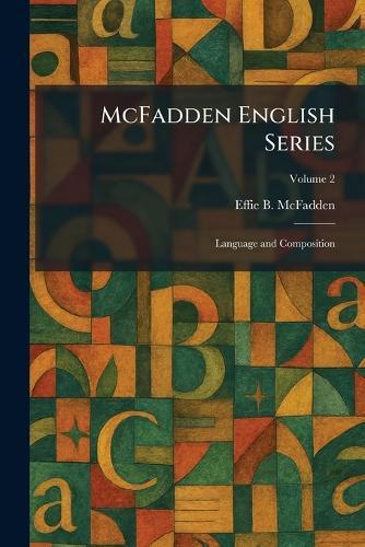 McFadden English Series: Language and Composition