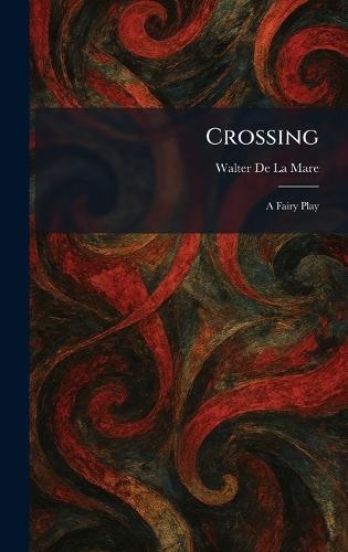 Crossing: A Fairy Play