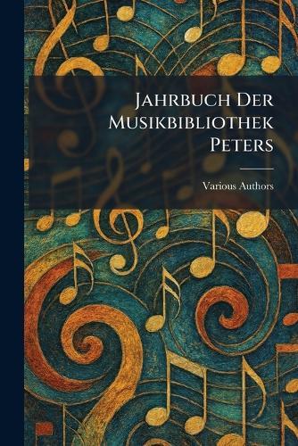 Jahrbuch der Musikbibliothek Peters