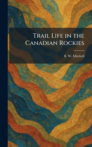 Trail Life in the Canadian Rockies