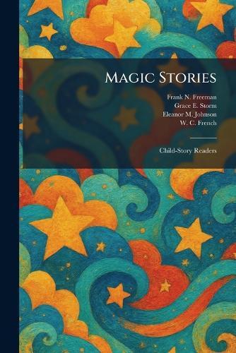 Magic Stories: Child-Story Readers