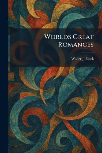 Worlds Great Romances