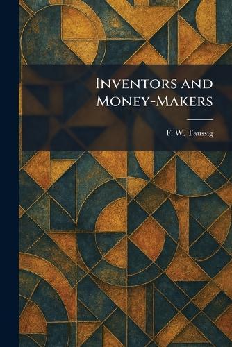 Inventors and Money-Makers