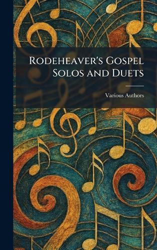 Rodeheaver's Gospel Solos and Duets