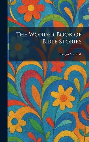 The Wonder Book of Bible Stories