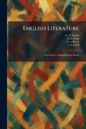 English Literature: Four Years: Oxford Review Series