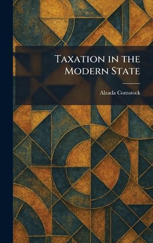Taxation in the Modern State