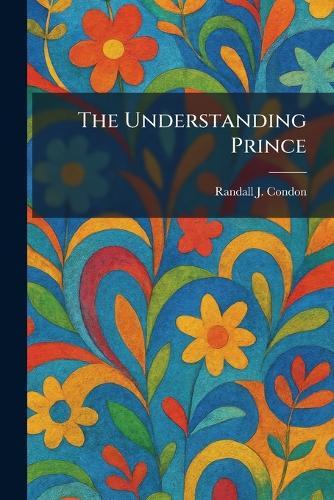 The Understanding Prince